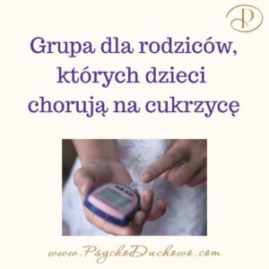 Grupa dla rodziców dzieci chorujących na cukrzycę